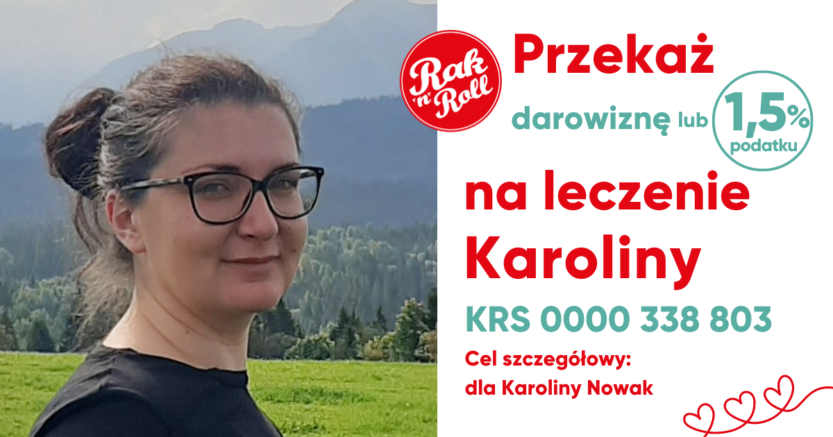 Karolina Nowak – Fundacja Rak’n’Roll. Wygraj Życie!